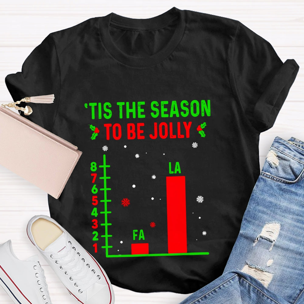 Tis The Season To Be Jolly T-Shirt