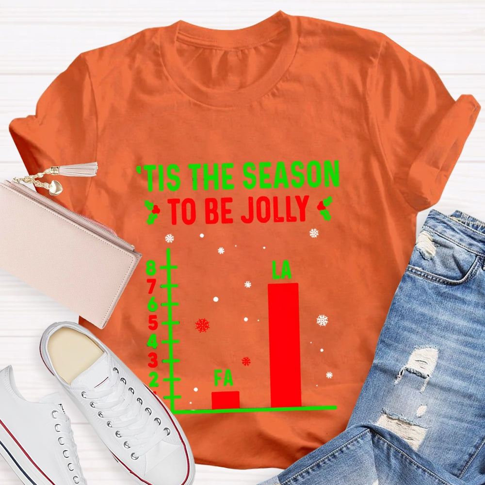 Tis The Season To Be Jolly T-Shirt