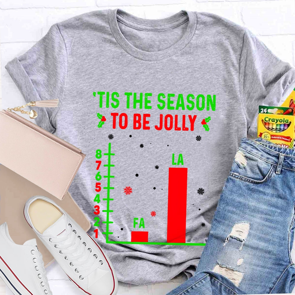Tis The Season To Be Jolly T-Shirt