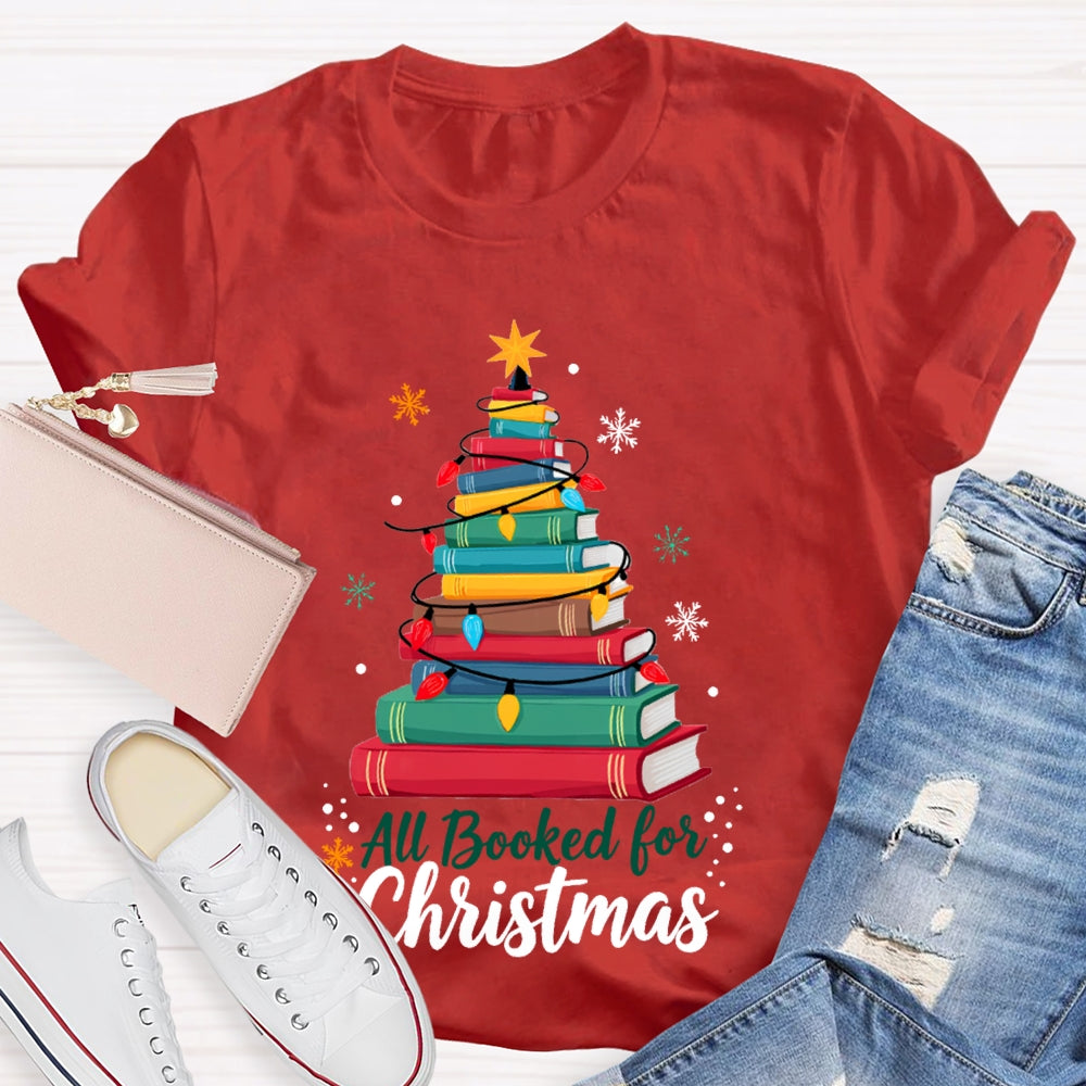Christmas Tree All Booked For Christmas T-Shirt