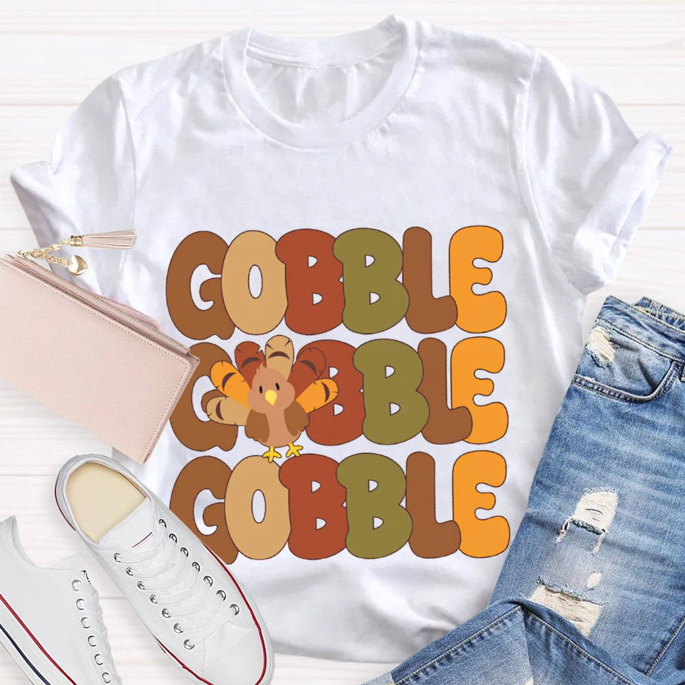 Gobble Gobble Turkey Teacher T-Shirt