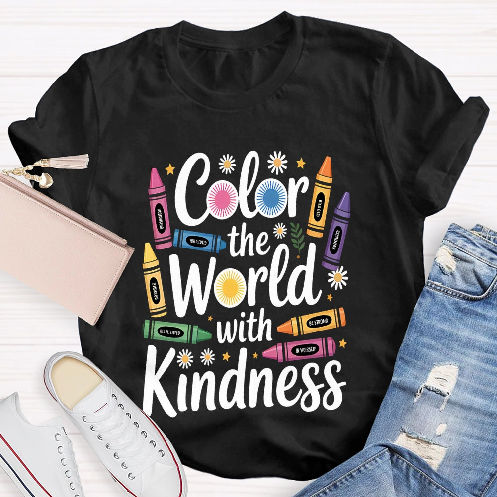 Color The World With Kindness Colored Crayons T-Shirt