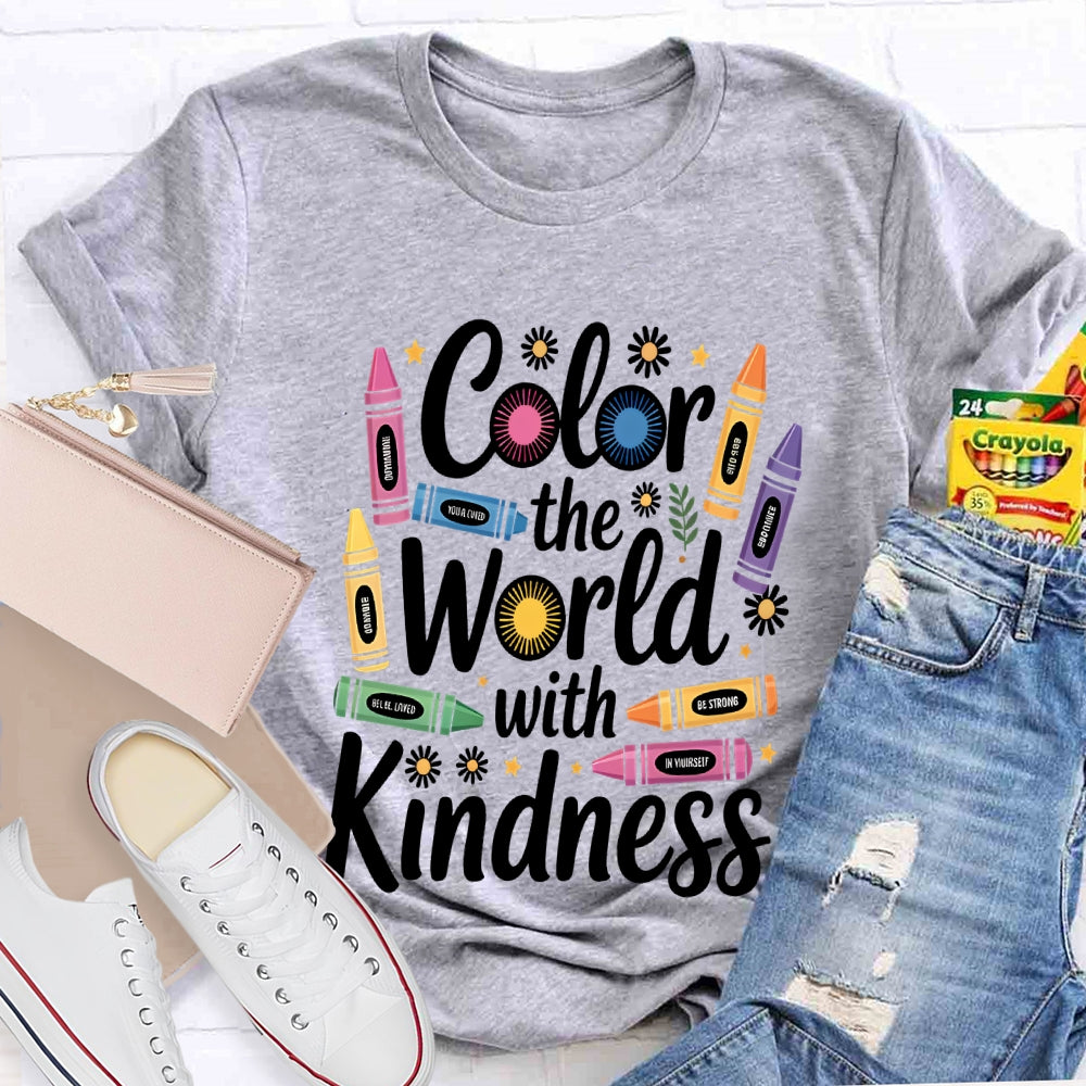 Color The World With Kindness Colored Crayons T-Shirt