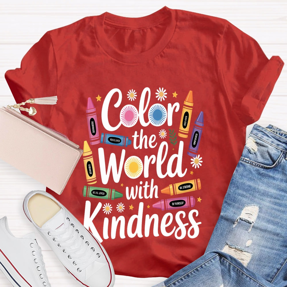 Color The World With Kindness Colored Crayons T-Shirt