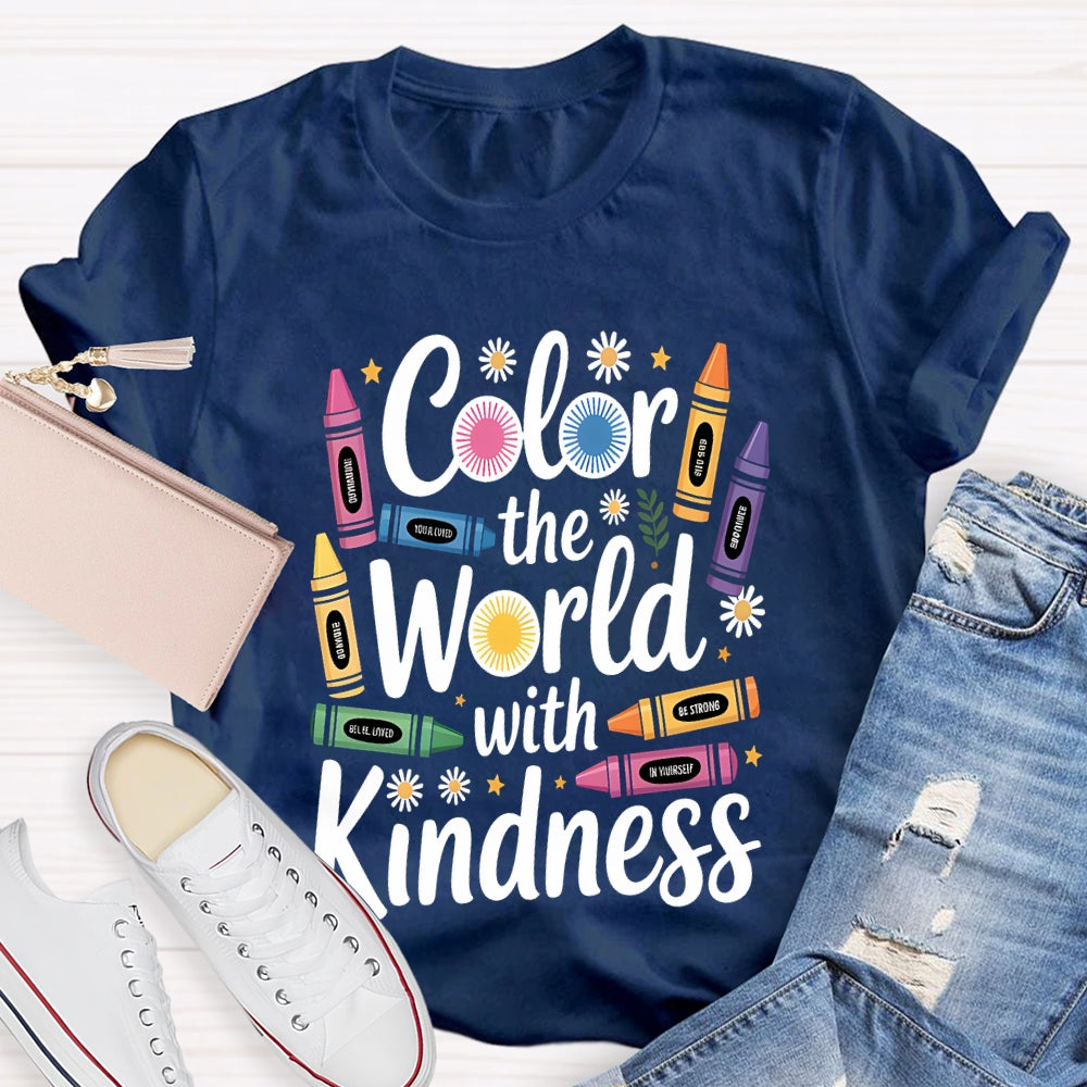 Color The World With Kindness Colored Crayons T-Shirt