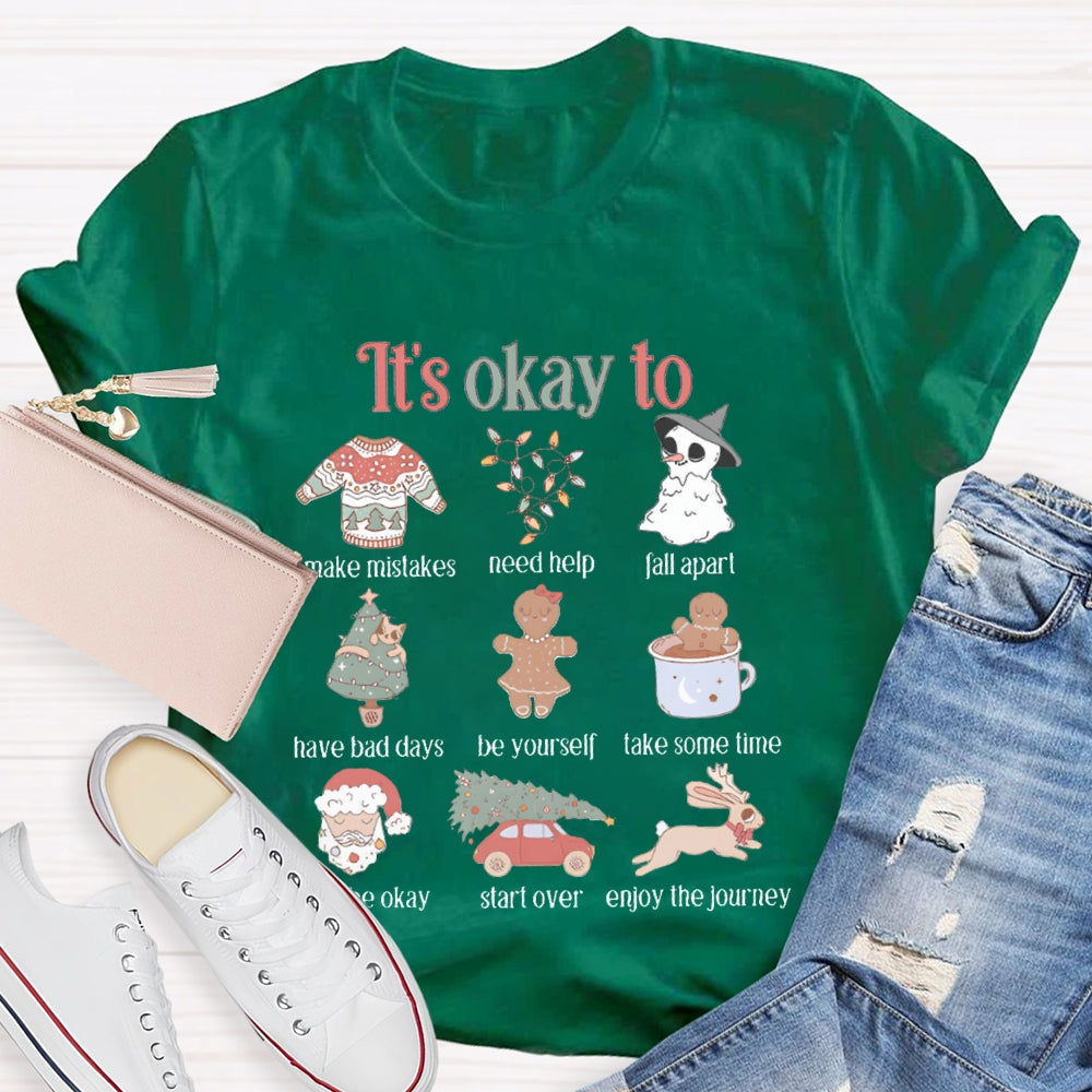It'S Okay To Make Mistakes Need Help Fall Apart Be Yourself Christmas T-shirt