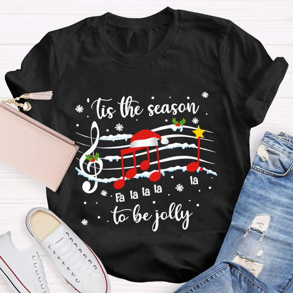 Tis The Season To Be Jolly T-Shirt