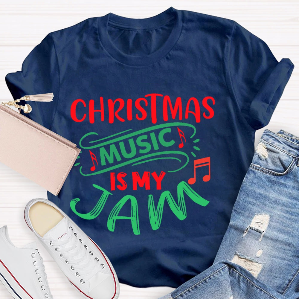 Christmas Music Is My Jam T-shirt