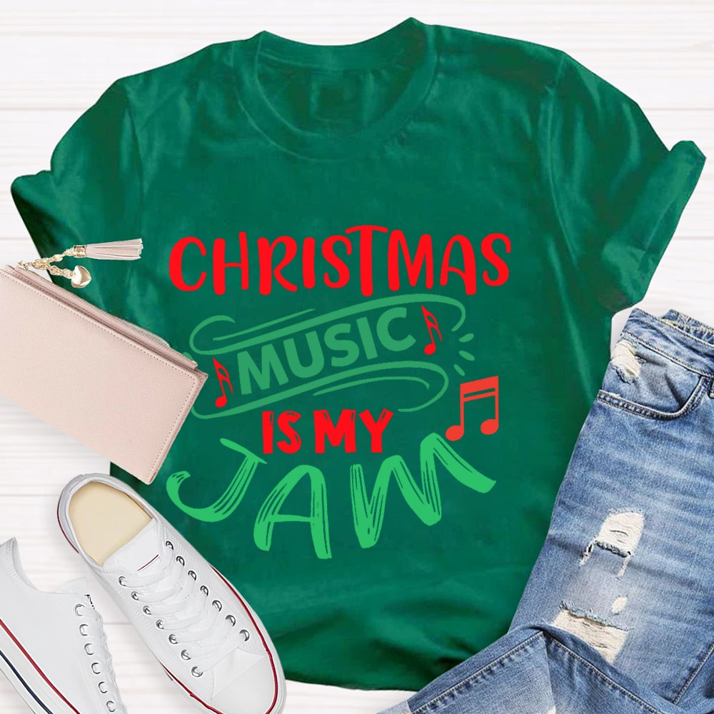 Christmas Music Is My Jam T-shirt