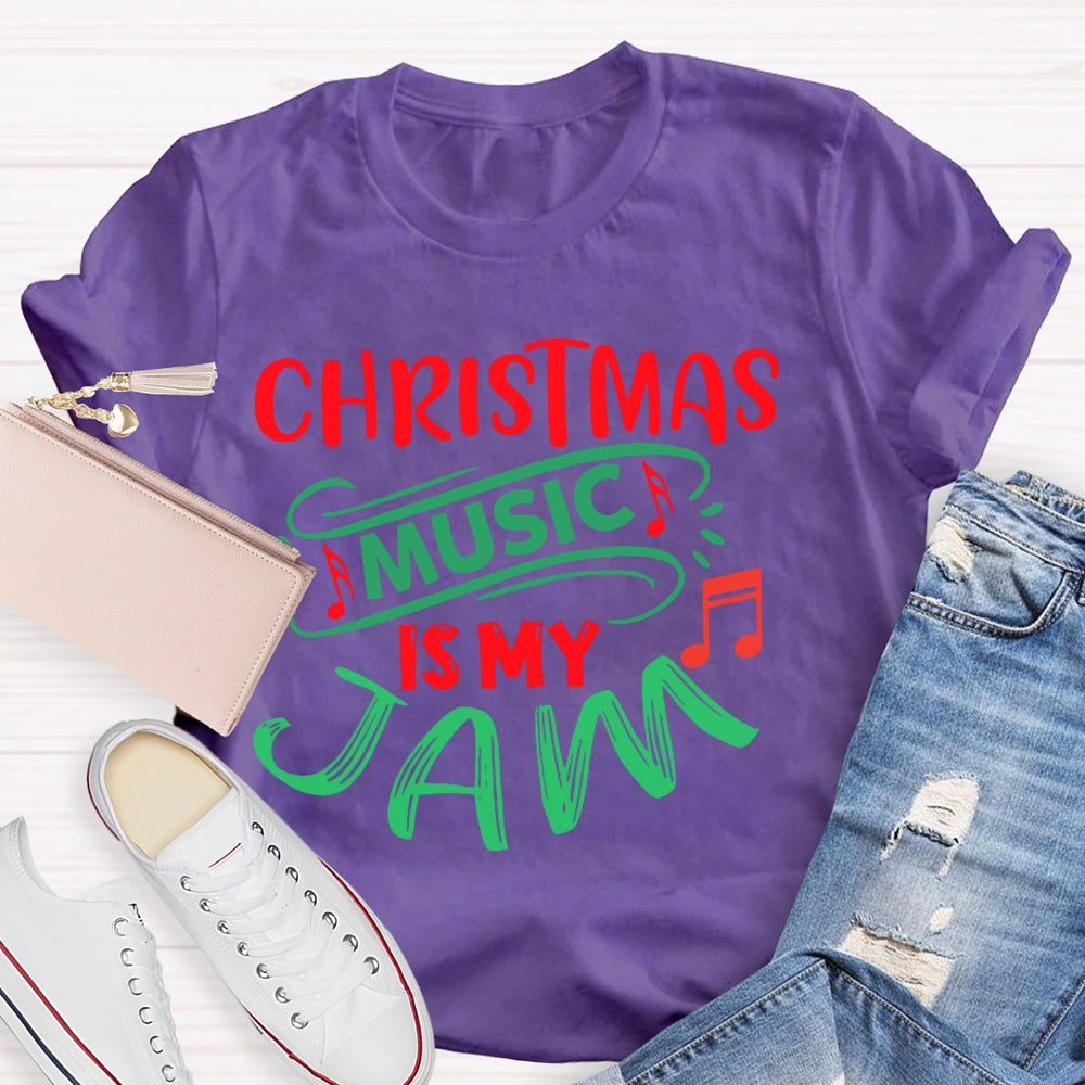 Christmas Music Is My Jam T-shirt