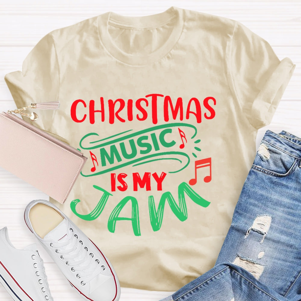 Christmas Music Is My Jam T-shirt