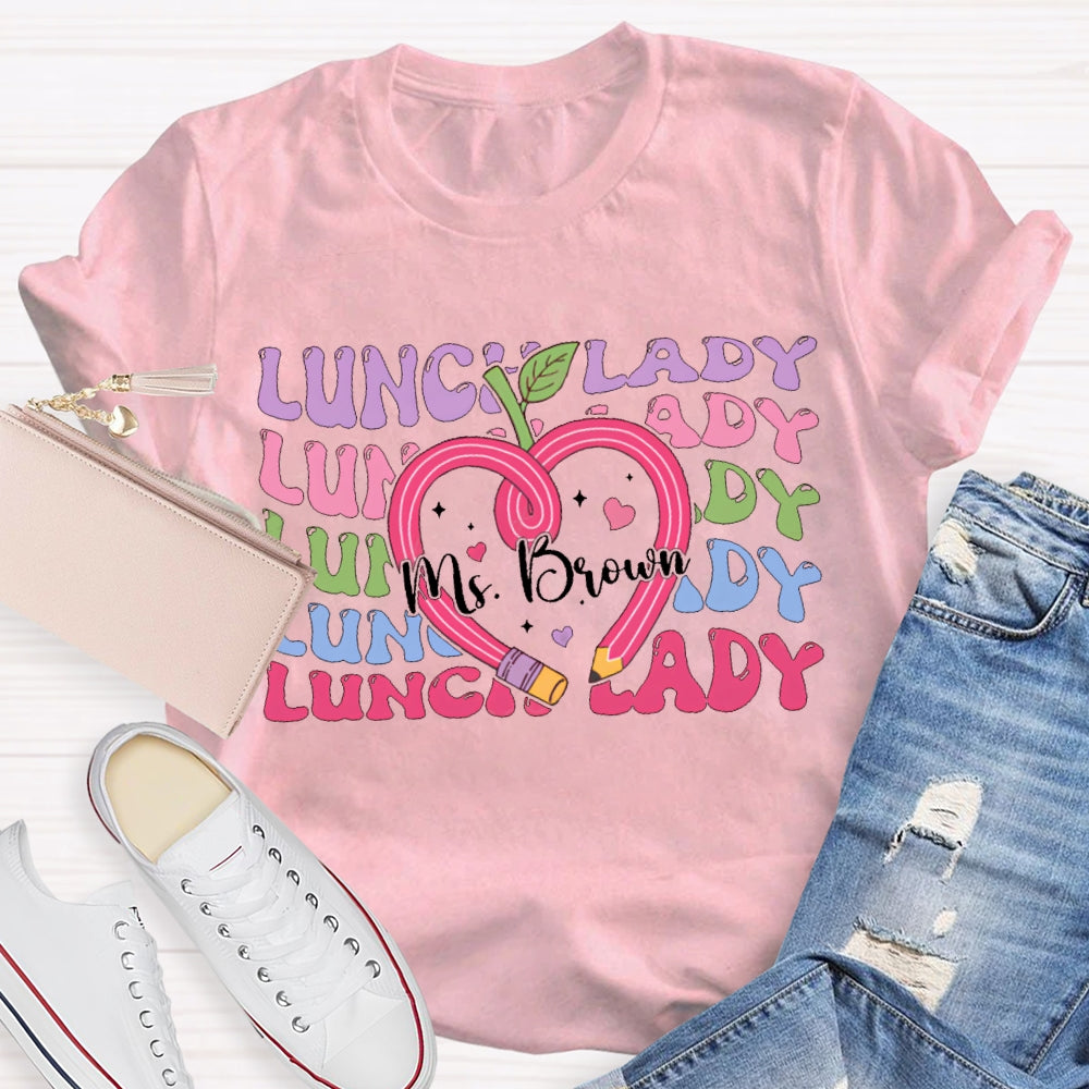 Personalized Name Lunch Lady Colored Fonts And Pencil Apple T-shirt