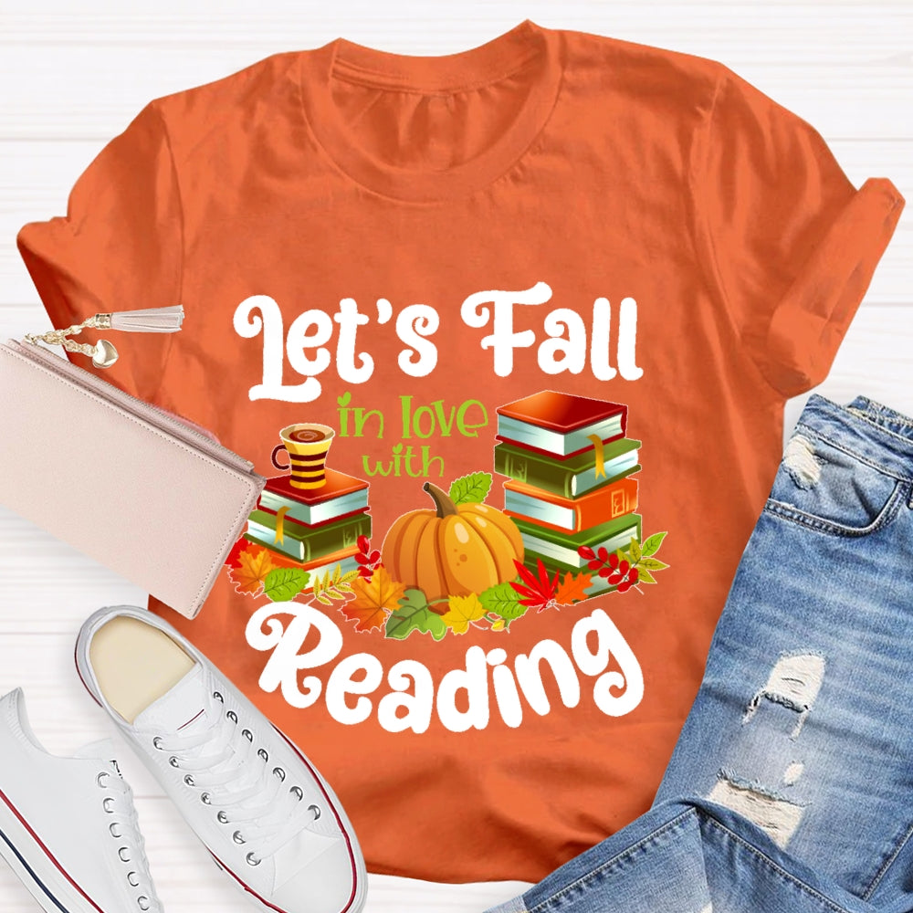 Let's Fall In Love With Reading T-shirt