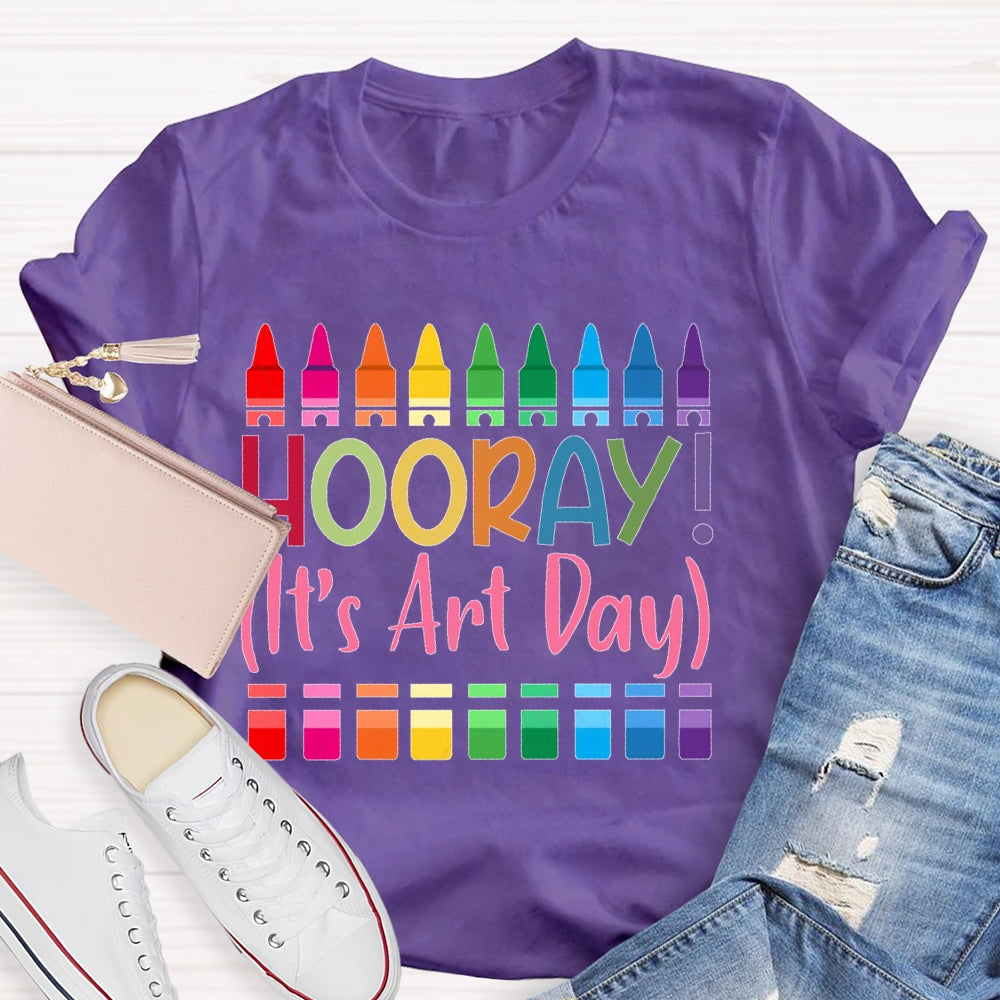 Hooray It's Art Day T-shirt