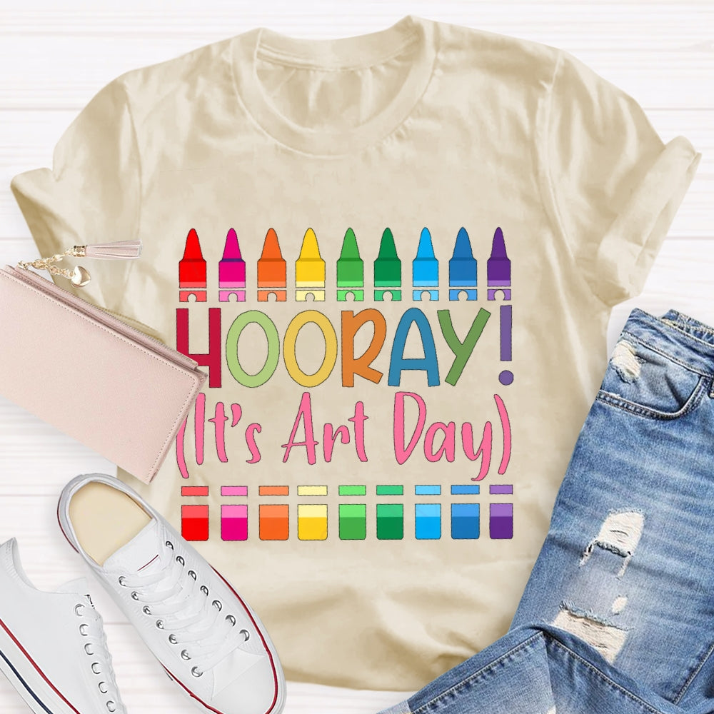 Hooray It's Art Day T-shirt