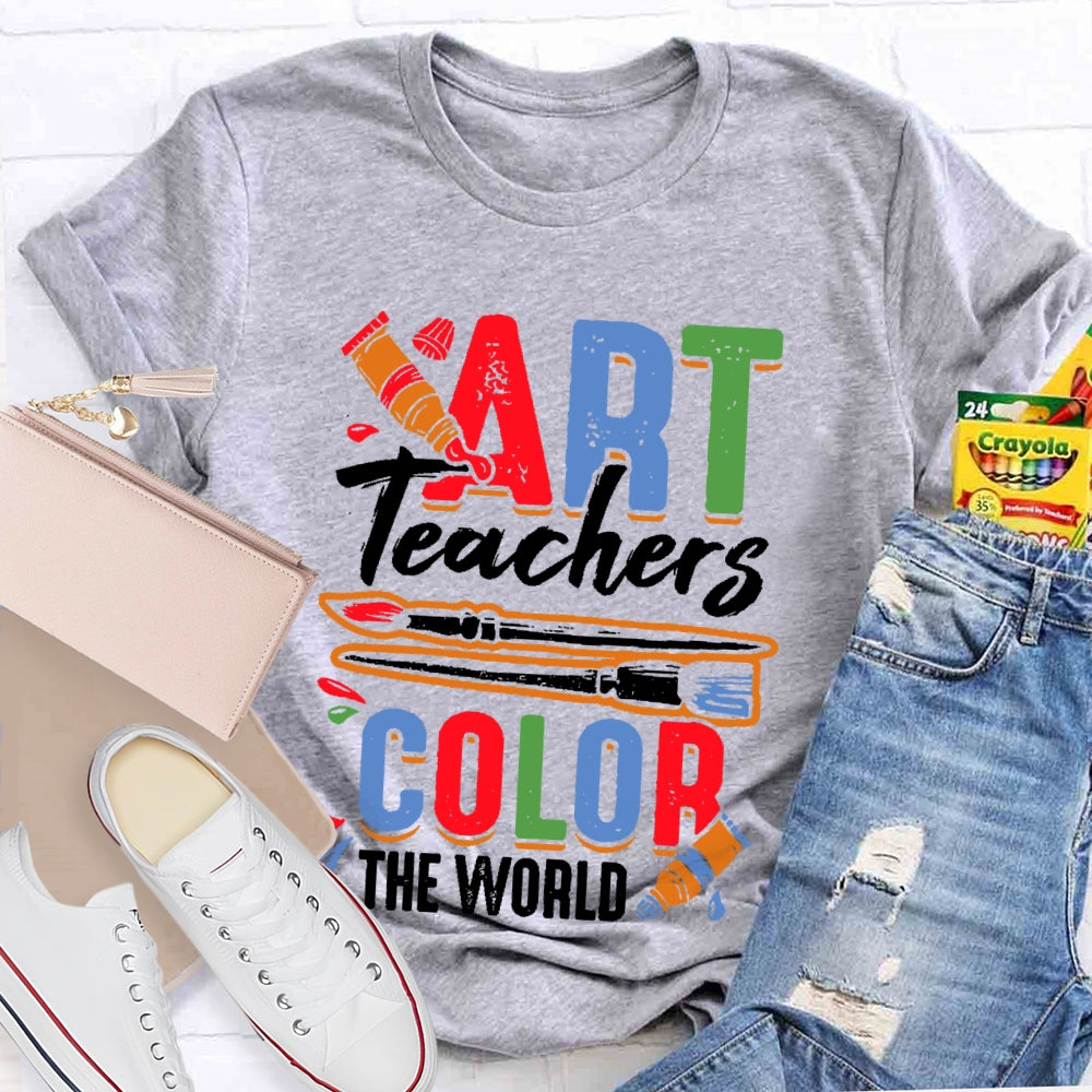 Art Teachers Color The World Art Lovers Gift T-shirt