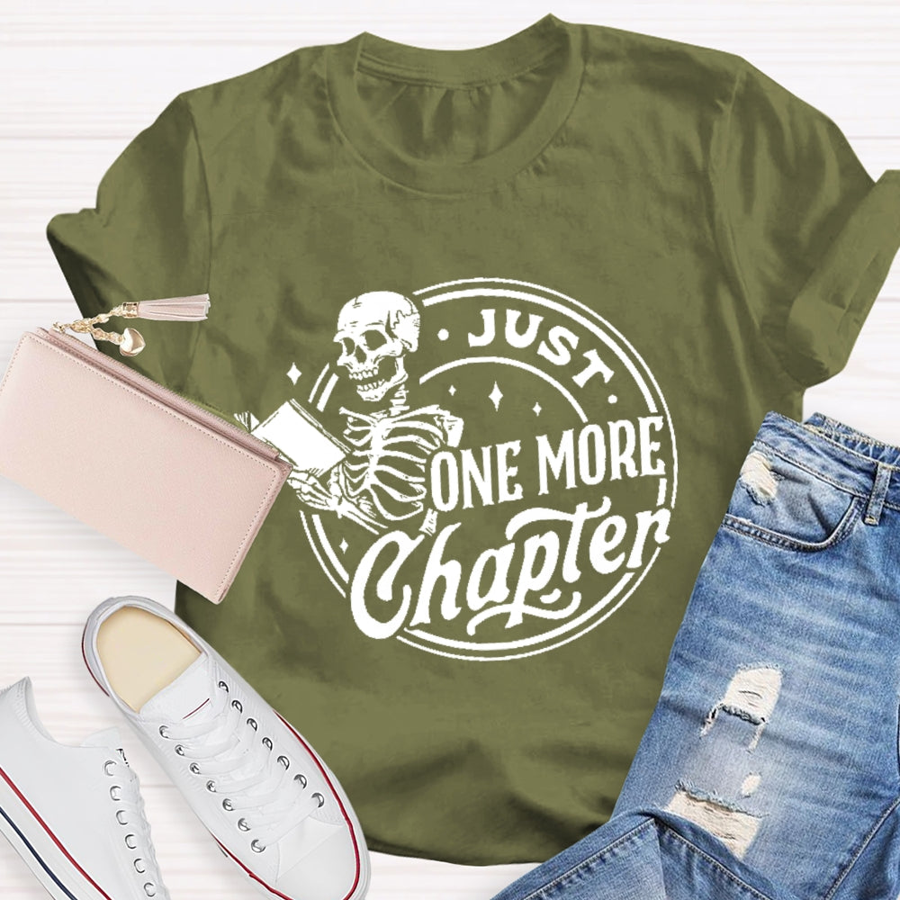 Just One More Chapter  T-shirt