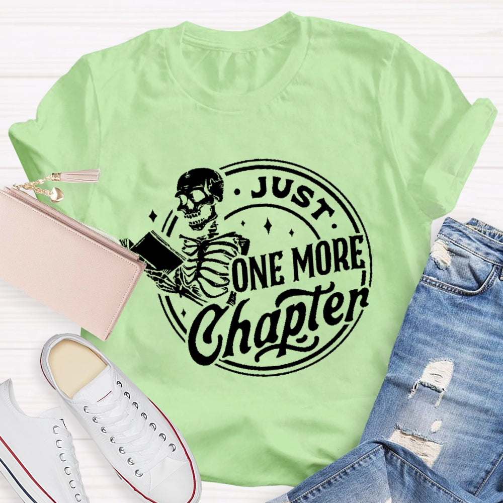 Just One More Chapter  T-shirt