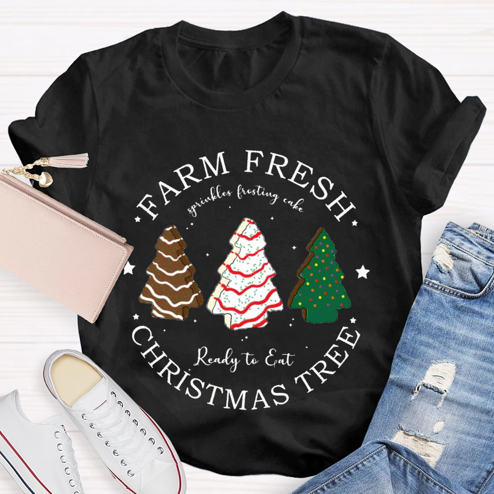 Farm Fresh Ready To Eat Christmas Tree T-shirt