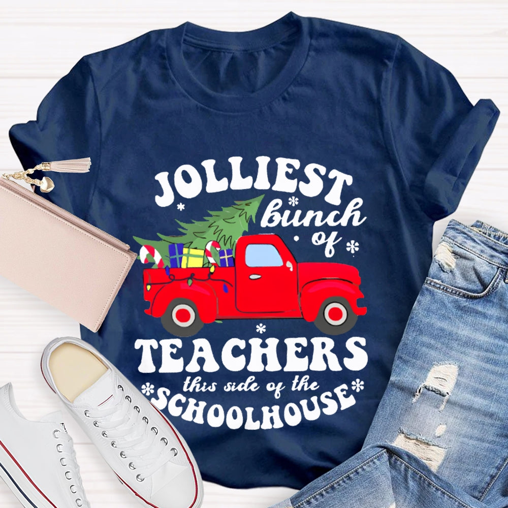 Jolliest Bunch Of Teachers This Side Of The School House T-shirt