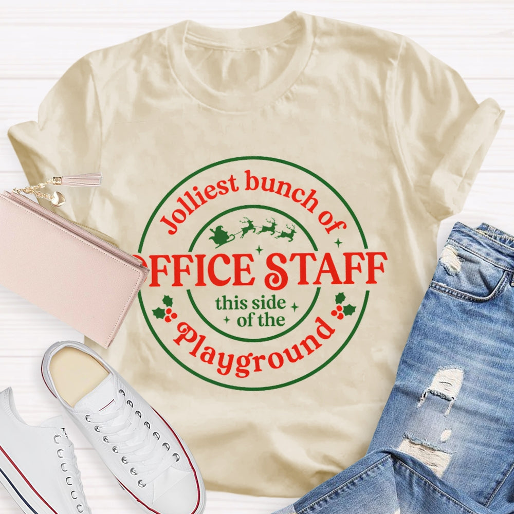 Jolliest Office Staff This Side Of The Playground T-shirt