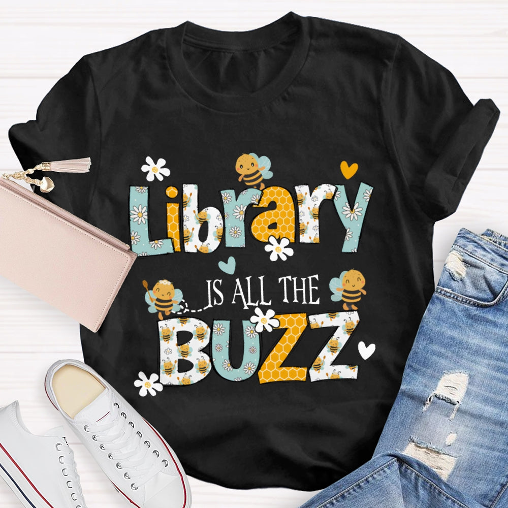 Library Is All The Buzz Bees And Flowers T-shirt