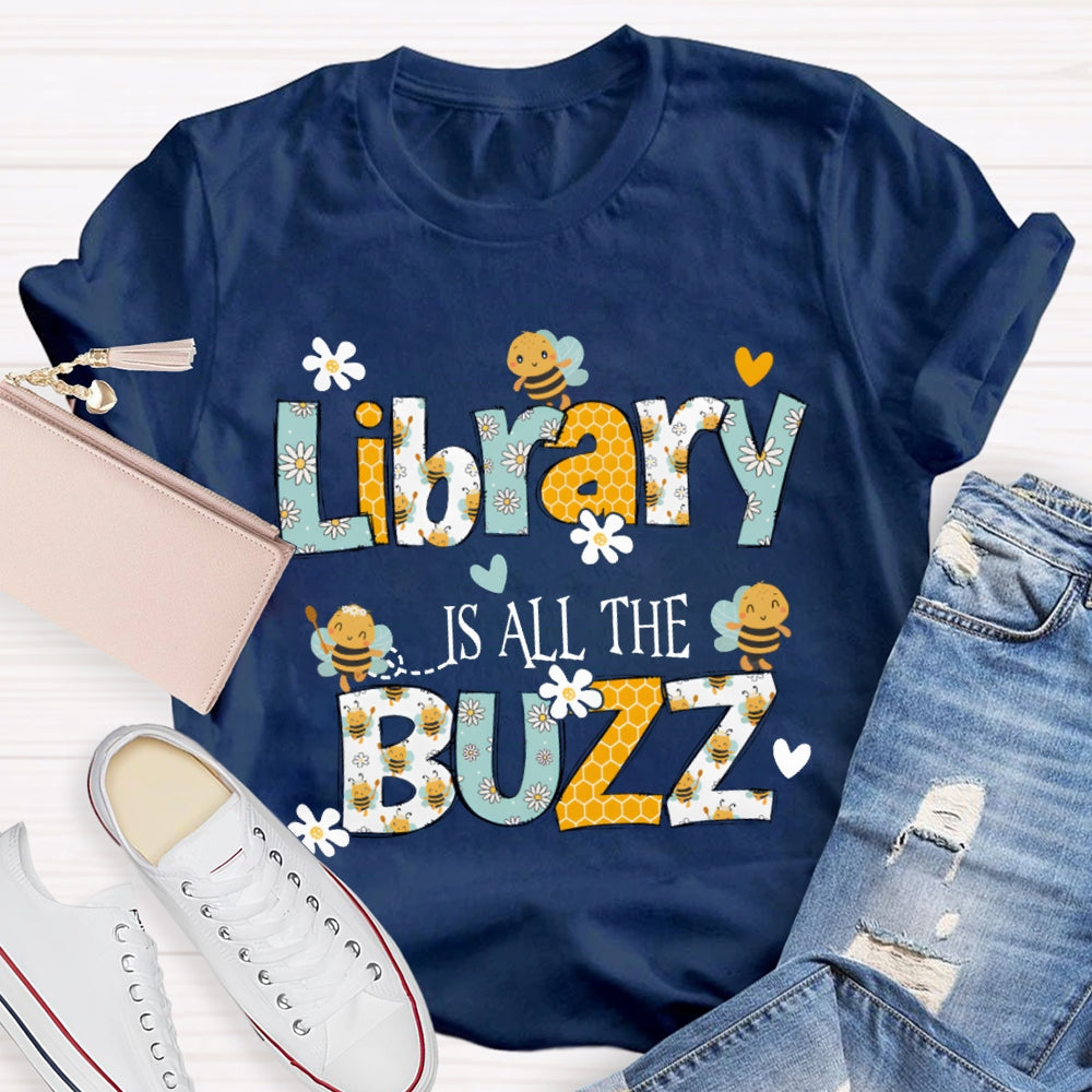 Library Is All The Buzz Bees And Flowers T-shirt