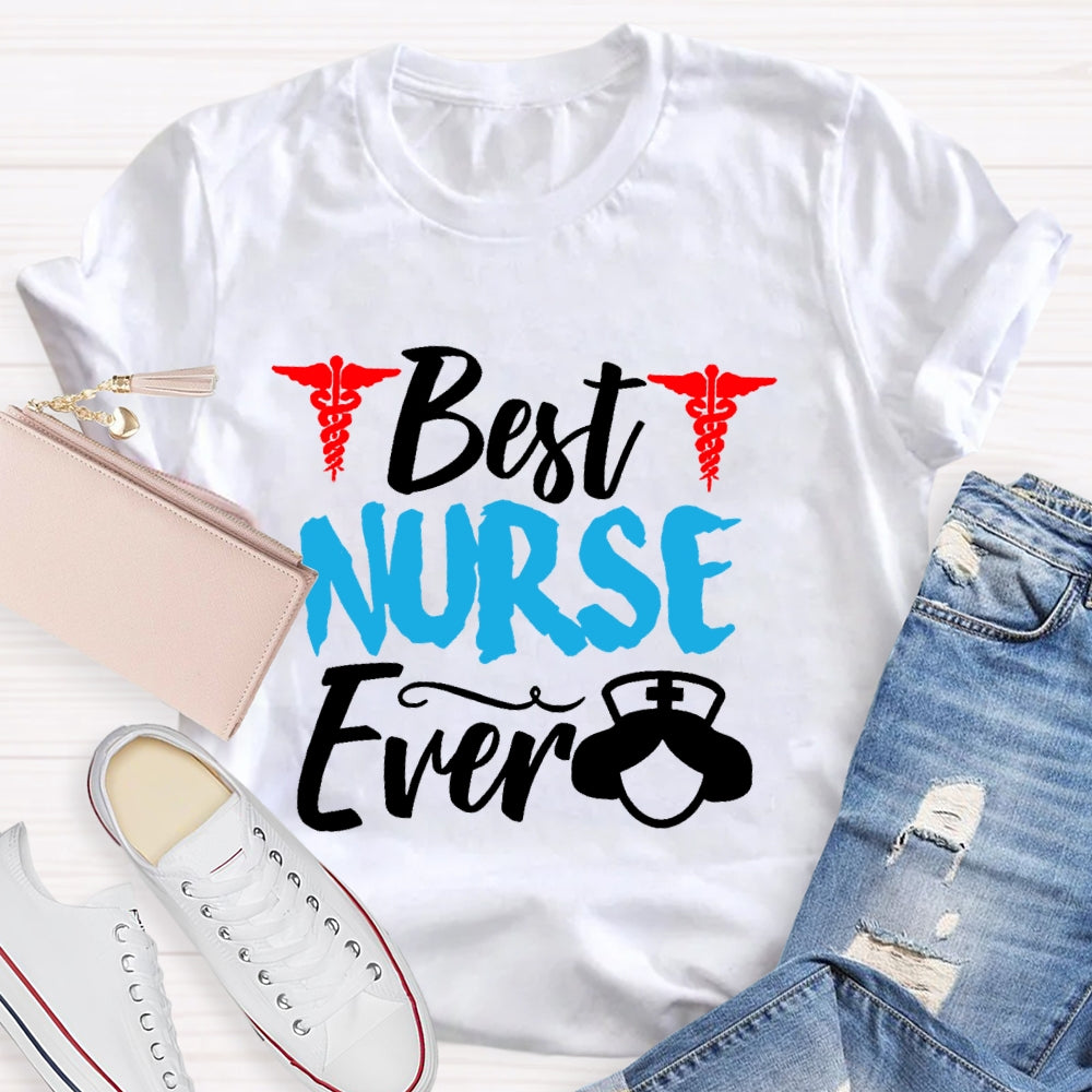 Best Nurse Ever Gift T-shirt