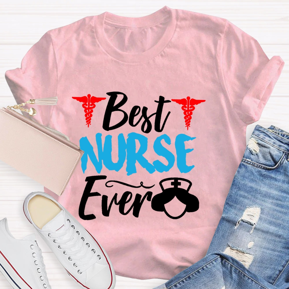 Best Nurse Ever Gift T-shirt
