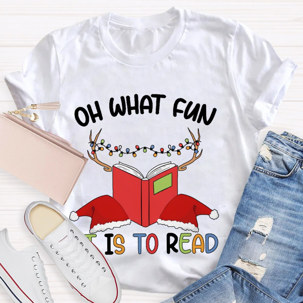 Oh What Fun It Is To Read  T-shirt