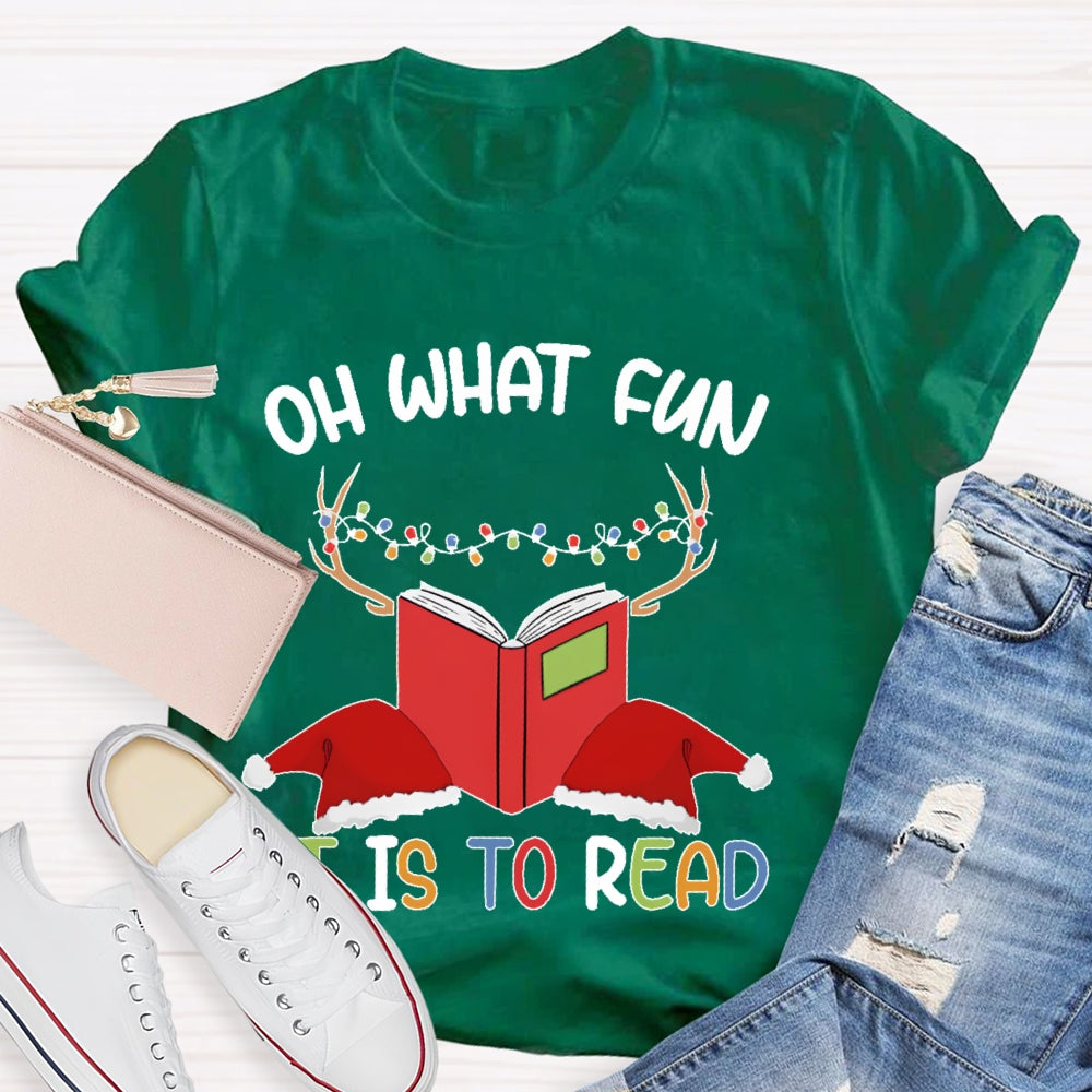 Oh What Fun It Is To Read  T-shirt