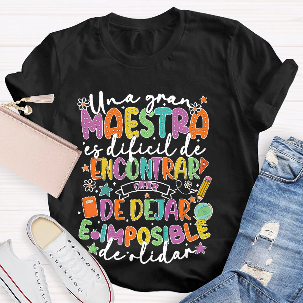 Una Gran Maestra Es Dificil De Encontrar Spanish Teacher T-shirt