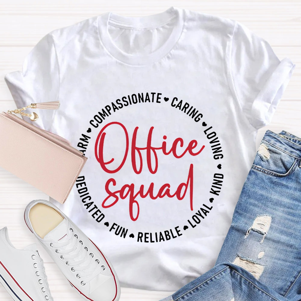 Office Squad Compassionate Caring Loving Kind Loyal Fun T-shirt