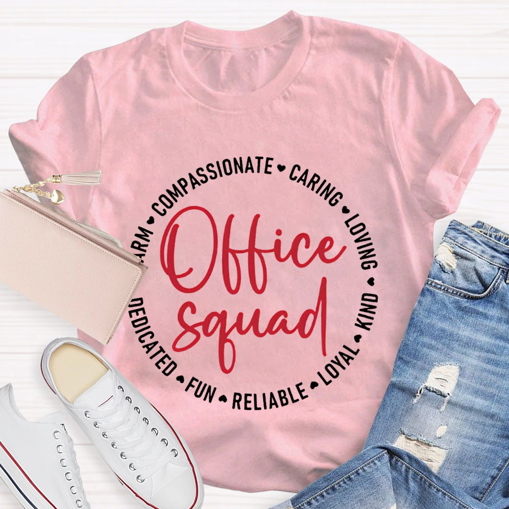 Office Squad Compassionate Caring Loving Kind Loyal Fun T-shirt