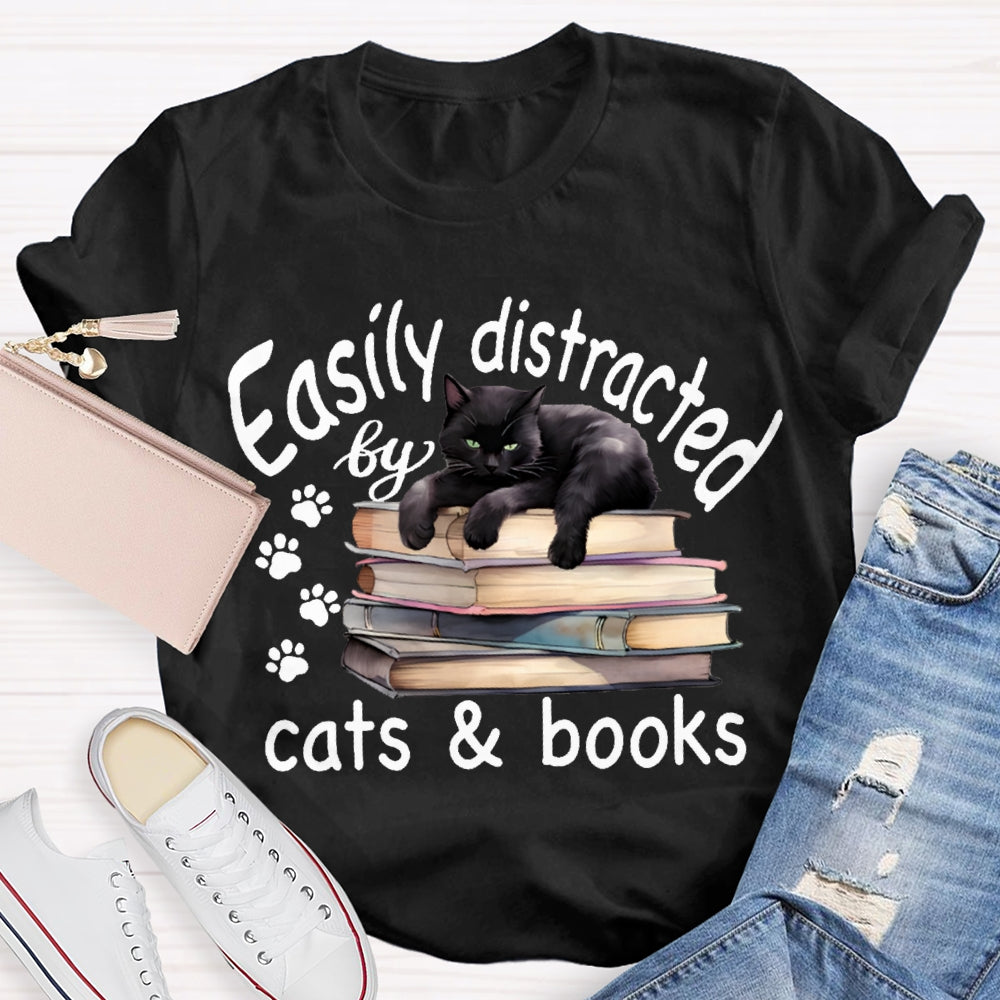 Easily Distracted By Cats And Books T-shirt