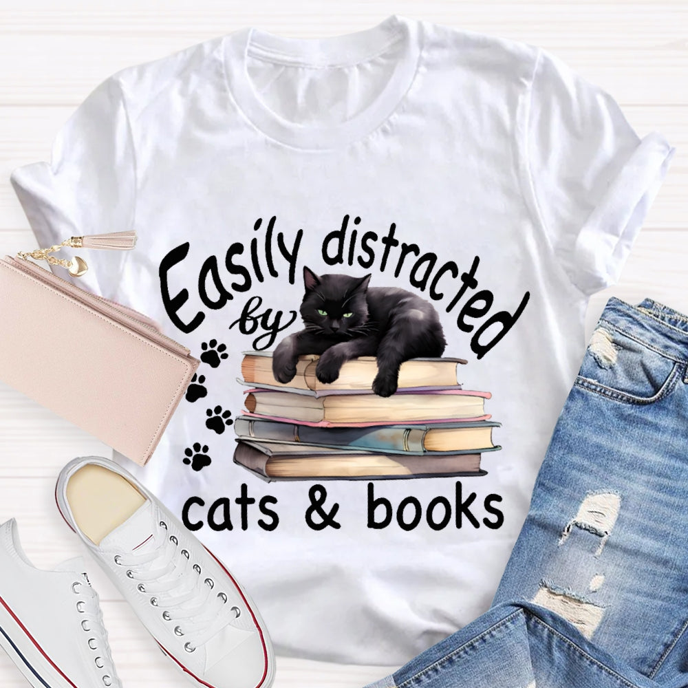 Easily Distracted By Cats And Books T-shirt