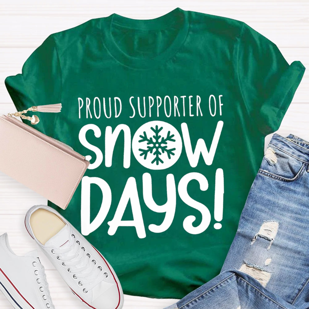 Proud Supporter Of Snow Days Snowflake T-shirt