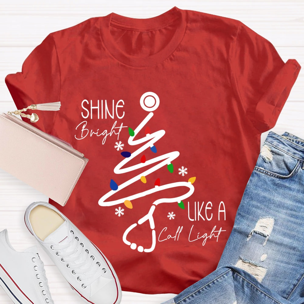 Shine Bright Like A Call Light Stethoscope Nurse Christmas T-shirt