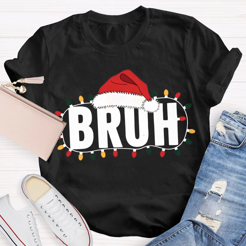 Bruh Merry Santa Hats And Christmas Lights T-shirt