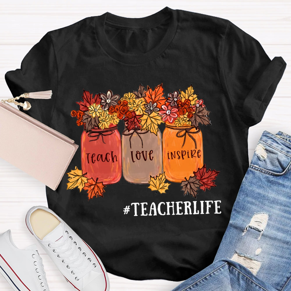 Teach Love Inspire Teacherlife Maple Leaf Elements T-shirt