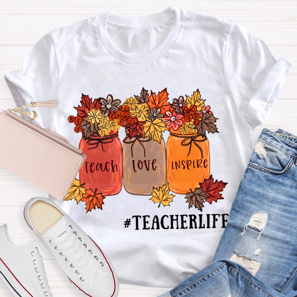 Teach Love Inspire Teacherlife Maple Leaf Elements T-shirt