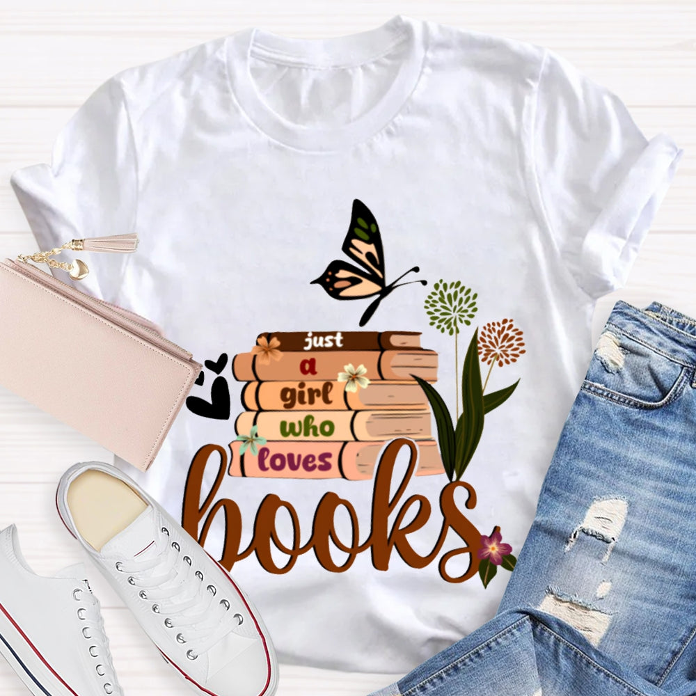 Just A Girl Who Loves Books Butterflies And Books T-shirt