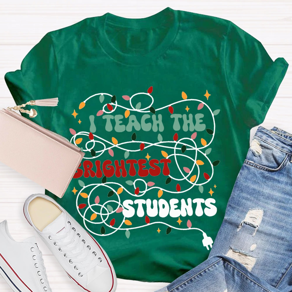 I Teach The Brightest Students Christmas Lights T-shirt