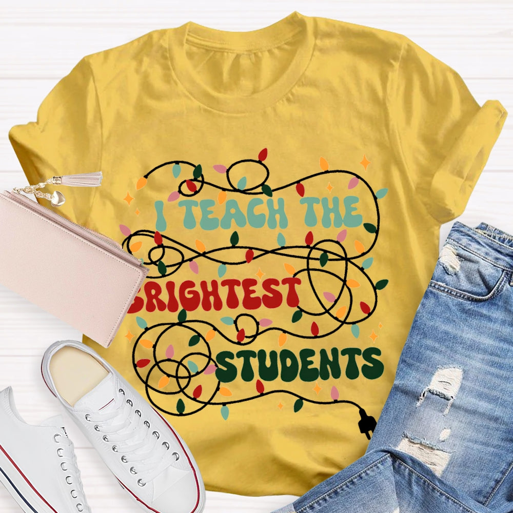 I Teach The Brightest Students Christmas Lights T-shirt