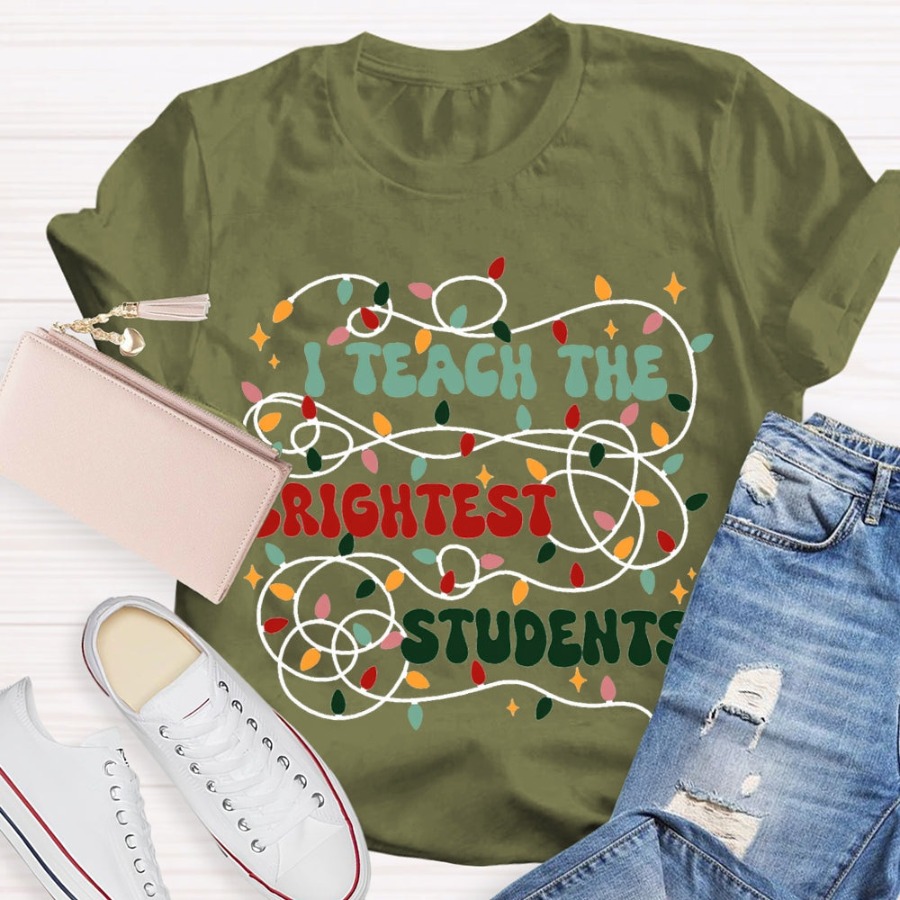 I Teach The Brightest Students Christmas Lights T-shirt