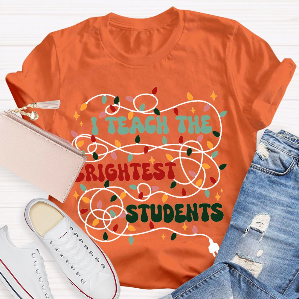 I Teach The Brightest Students Christmas Lights T-shirt