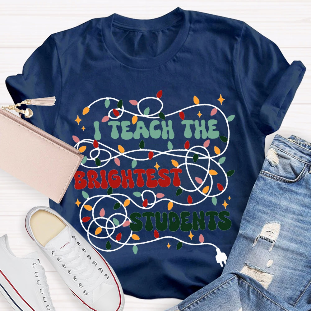 I Teach The Brightest Students Christmas Lights T-shirt