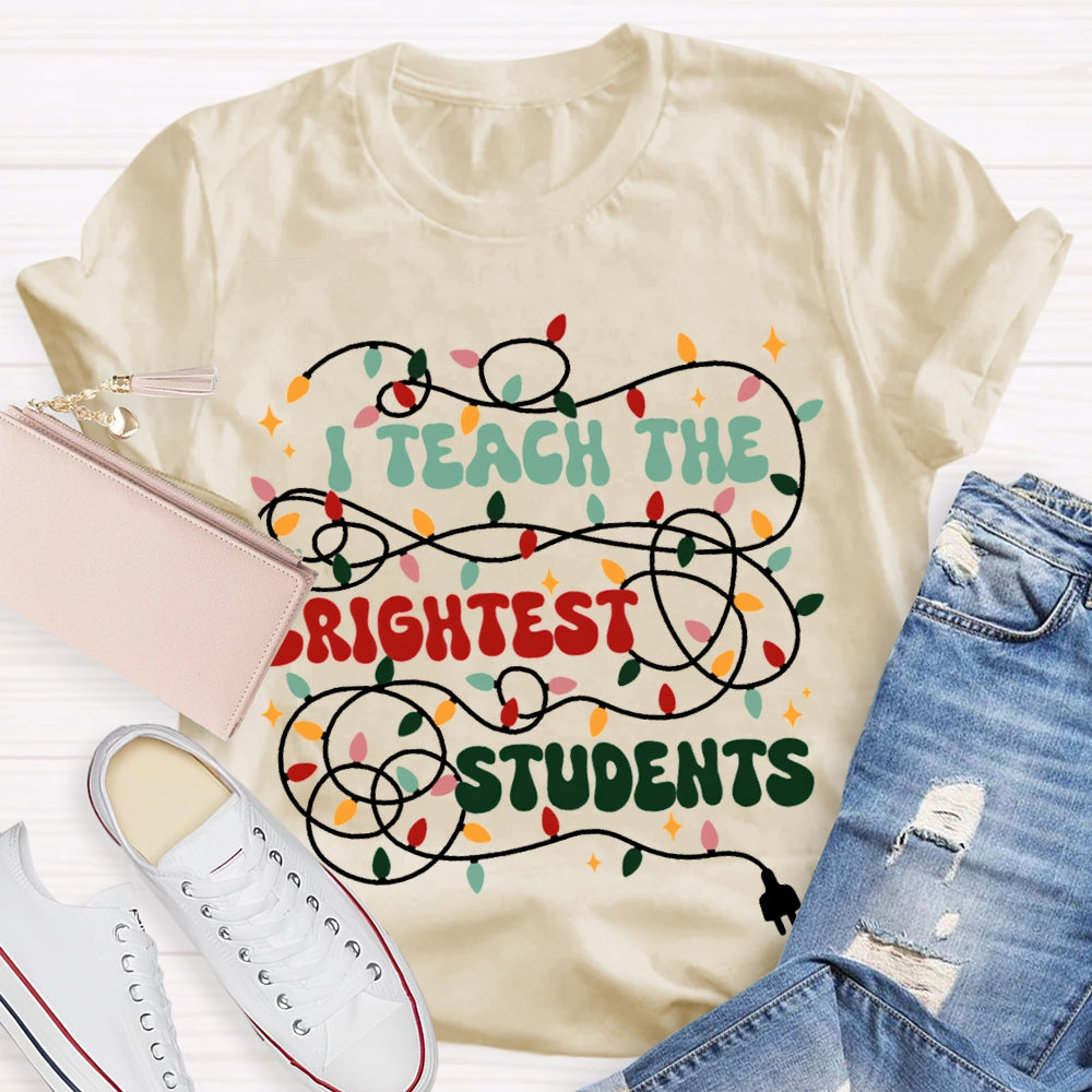 I Teach The Brightest Students Christmas Lights T-shirt
