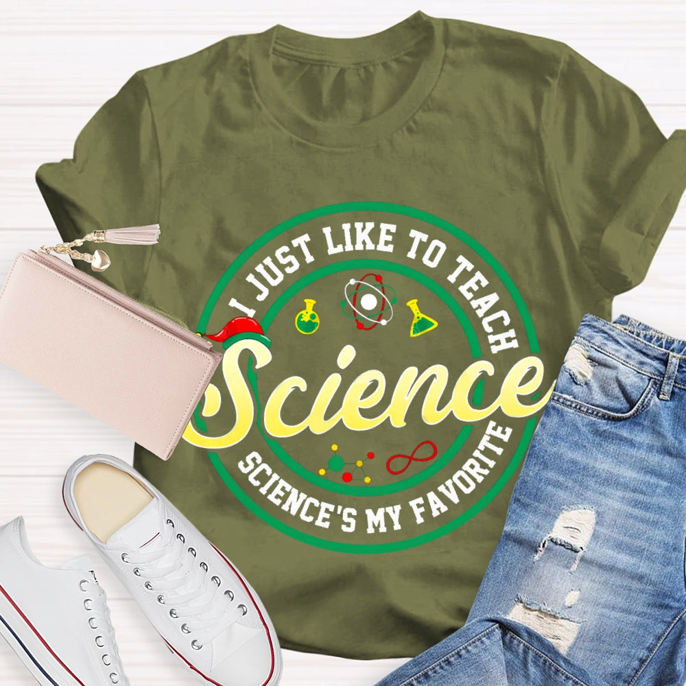 I Just Like To Teach Science Is My Favorite Christmas T-shirt