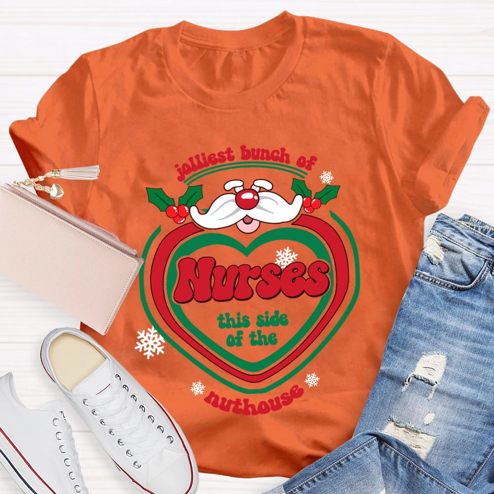 Jolliest Bunch Of Nurse This Side Of The Nuthouse Christmas T-shirt
